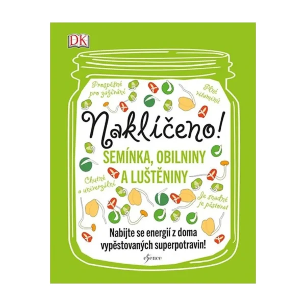 nakliceno-kniha-o-pestovani-klicku-s-recepty Naklíčeno! – kniha o pěstování klíčků s recepty